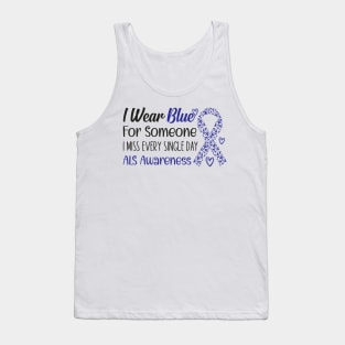 Als Awareness Wear Blue For Someone I Miss Every Single Day Tank Top